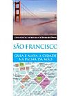 Capa do livro Guia e Mapa: A cidade na palma da m�o - S�o Francisco, Dorling Kindersley