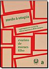 Capa do livro Medo � Utopia: O Pensamento Social de Tobias Barreto e S�lvio Romero, Evaristo de Moraes Filho