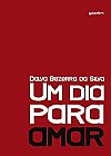 Capa do livro Um Dia Para AMAR, Dalva Bezerra da Silva