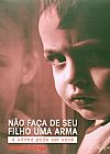 Capa do livro NAO FACA DE SEU FILHO UMA ARMA, UBIRAJARA CRESPO