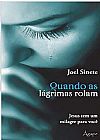 Capa do livro QUANDO AS LAGRIMAS ROLAM, JOEL SINETE