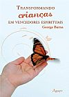 Capa do livro TRANSFORMANDO CRIANÇAS EM VENCEDORES ESPIRITUAIS, GEORGE BARNA