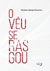 Capa do livro O v�u se rasgou, Michel Abr�o Ferreira