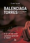Capa do livro Balenciaga torres & os cora��es peludos, Claudio Tognolli