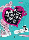 Capa do livro Manual para conquistas (urgentes), TodaTeen