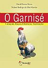 Capa do livro Garnis�: Cria��o, Ra�as, Doen�as, Vacina��o, David Pereira Neves