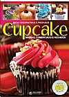 Capa do livro Cupcake 03 - Dicas Decorativas E Preparos: Massas, Coberturas E Recheios., Varios Autores