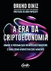 Capa do livro A era da criptoeconomia: Domine a pr�xima fase do mercado financeiro e saiba como aproveitar esse momento, Bruno Diniz