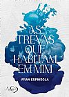 Capa do livro As trevas que habitam em mim, Fran Espindola