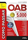 Capa do livro Como Passar na OAB - 1� Fase - 5.000 Quest�es Comentadas, 20� edi��o, Adolfo Mamoru Nishiyama