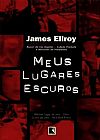 Capa do livro MEUS LUGARES ESCUROS, JAMES ELLROY