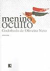 Capa do livro MENINO OCULTO, 2� edi��o, Godofredo de Oliveira Neto