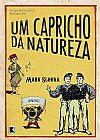 Capa do livro Um capricho da natureza, Mark Slouka