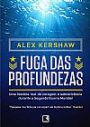 Capa do livro Fuga das profundezas, Alex Kershaw