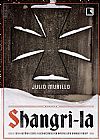 Capa do livro Shangri-la: E se a história como a conhecemos for apenas uma grande farsa?: E se a história como a conhecemos for apenas uma grande farsa?, Julio Murillo