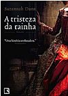 Capa do livro A tristeza da rainha, Suzannah Dunn