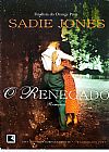 Capa do livro O renegado, Sadie Jones
