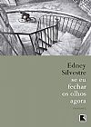 Capa do livro Se eu fechar os olhos agora, 7� edi��o, Edney Silvestre