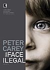 Capa do livro Sua face ilegal, Peter Carey