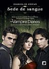 Capa do livro Diários de Stefan: Sede de sangue (Vol. 2), L. J. Smith