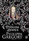 Capa do livro A princesa branca, Philippa Gregory