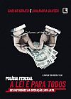 Capa do livro Polícia federal: a lei é para todos: A lei é para todos, 3ª edição, Ana Maria Santos