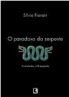 Capa do livro O paradoxo da serpente, Silvio Fiorani