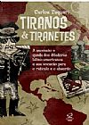 Capa do livro Tiranos e tiranetes, 3ª edição, Carlos Magno Ribeiro
