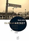 Capa do livro Hannah Arendt: Pensadora da crise e de um novo in�cio: Pensadora da crise e de um novo in�cio, Eduardo Jardim