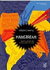 Capa do livro Mainstream: A guerra global das m�dias e das culturas: A guerra global das m�dias e das culturas, Frederic Martel