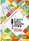 Capa do livro O que é que a baiana tem? - Dorival Caymmi na era do rádio: Dorival Caymmi na era do rádio, Stella Caymmi