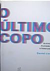 Capa do livro O último copo: Álcool, filosofia, literatura: Álcool, filosofia, literatura, Daniel Soares Lins