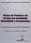 Capa do livro Vícios do Produto e do Serviço por Qualidade, Quantidade e Insegurança, Paulo Jorge Scartezzini Guimarães