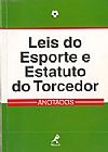 Capa do livro Leis Do Esporte E Estatuto Do Torcedor, Vários Autores