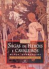 Capa do livro Sagas de Her�is e Cavaleiros - Volume 2, Martin Beheim Schwarzbach