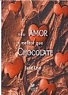Capa do livro Seu amor e melhor que chocolate, 3� edi��o, Jaime Kemp
