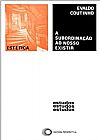 Capa do livro A subordina��o ao nosso existir, Evaldo Coutinho