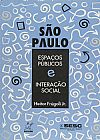 Capa do livro S�o Paulo. Espacos P�blicos E Intera��o Social, Heitor Frugoli Junior