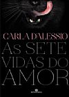 Capa do livro As sete vidas do amor, Carla Alessio