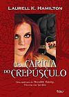 Capa do livro Uma Car�cia Do Crep�sculo. Uma Aventura De Meredith Gentry, Princesa Das Sombras, Laurell K. Hamilton