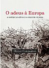 Capa do livro O adeus à Europa: A América Latina e a Grande Guerra (Argentina e Brasil, 1914-1939), Olivier Compagnon
