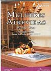 Capa do livro Mulheres Atrevidas - ED 189, Annie West