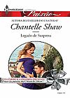 Capa do livro Legado de Surpresa - Paixão 373, Chantelle Shaw