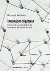 Capa do livro Desejos digitais: Uma análise sociológica da busca por parceiros on-line, Richard Miskolci