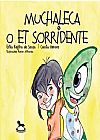 Capa do livro Muchaleca, o Et Sorridente, Erika Regina de Souza