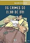 Capa do livro OS CRIMES DO OLHO DE BOI, MARCOS REY