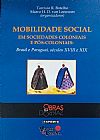 Capa do livro Mobilidade Social Em Sociedades Coloniais E, Marco H. D. Van Botelho, Tarcisio Rodrigues;Leewen
