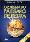 Capa do livro O Enigma do Passaro de Pedra, 10� edi��o, Ivan Yazbeck
