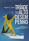 Capa do livro Tríade do Alto Desempenho - Um Caminho de Gestão Para Solucionar Os Gargalos de Infraestrutura, Kassem Lima Zaidan