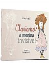 Capa do livro Clariana, a Menina Invisível, Maíra Viana